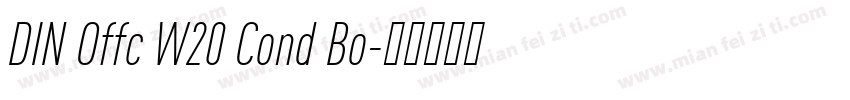 DIN Offc W20 Cond Bo字体转换